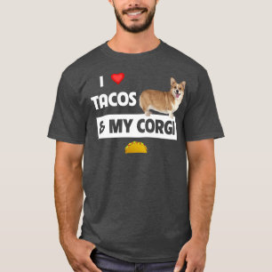 I Liebe Tacos and my Corgi Welsh Dog Mexicic Food T-Shirt