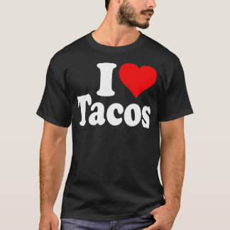 I LIEBE TACOS I HERZTACOS T-Shirt