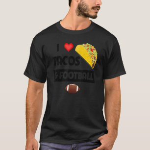 I Liebe Tacos und Football mexikanische Food Famil T-Shirt