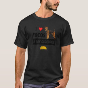 I Liebe Tacos und mein Airedale Terrier Dog Mexica T-Shirt