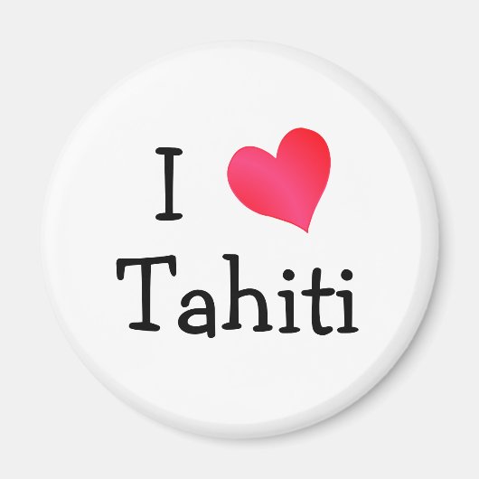 I Liebe Tahiti Magnet (Vorne)