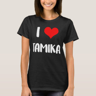 I Liebe TAMIKA valententin Typ Herzensjubiläum 6 T-Shirt