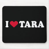 I LIEBE TARA MOUSEPAD (Vorne)