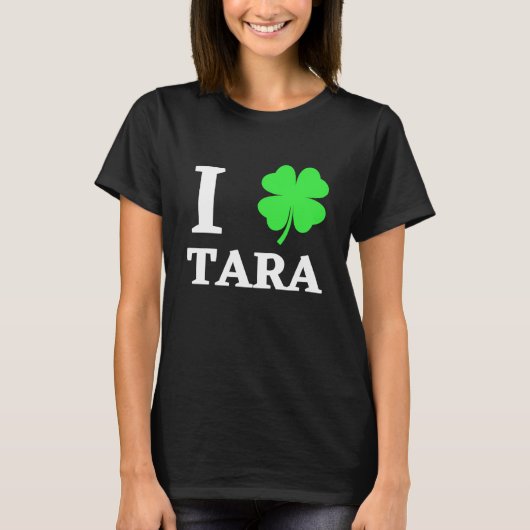 I LIEBE TARA T-Shirt (Vorderseite)