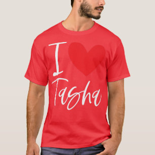 I Liebe Tasha Name Personalisiert Girl Beste Freun T-Shirt