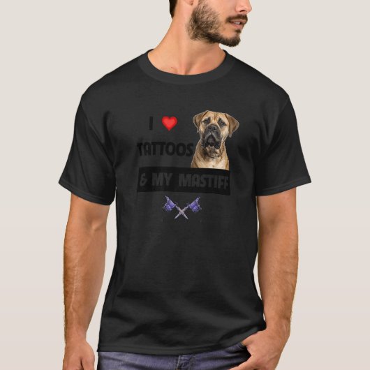 I Liebe Tattoos und My Mastiff Tattooed Hund Mama T-Shirt (Vorderseite)