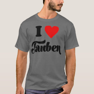 I Liebe Tauben Tauben Whispertaube Lover Pigeo T-Shirt