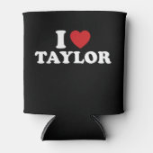 I Liebe Taylor Name I Heart Groovy Dosenkühler (Vorderseite)