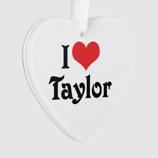 I Liebe Taylor Ornament (Vorderseite)