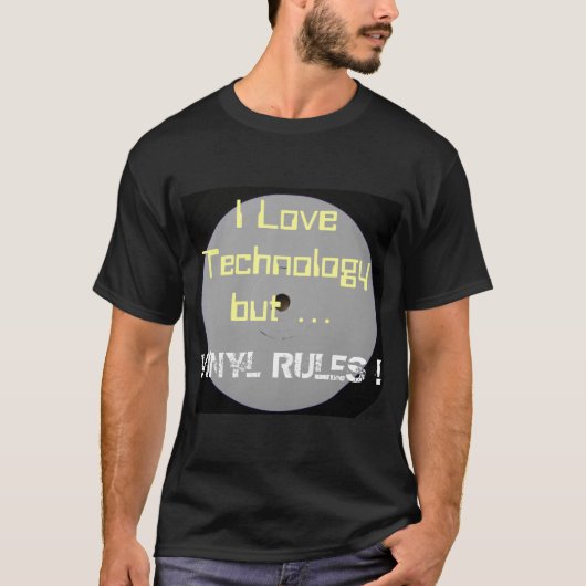 I Liebe-Technologie-aber Vinylregeln T-Shirt (Vorderseite)