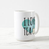 I Liebe Tee (15 oz) Kaffee Tasse (VorderseiteRechts)