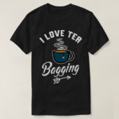 I Liebe Tee Bagging Funny Tee Bag Innuendo Design  (Design vorne)