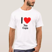 i Liebe Teebecher T-Shirt (Vorderseite)