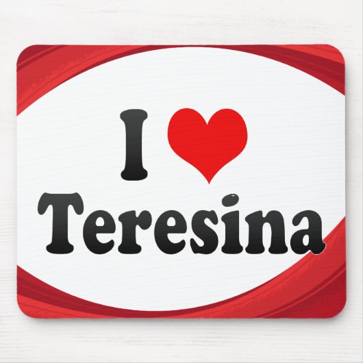 I Liebe Teresina, Brasilien Mousepad (Vorne)