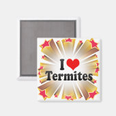 I Liebe Termites Magnet (Vorderseite/Rückseite)