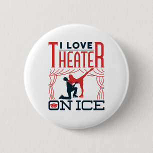 I Liebe Theater auf Ice Figure Skaten Theater Button