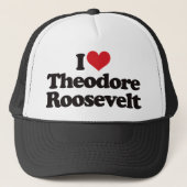 I Liebe Theodore Roosevelt Truckerkappe (Vorderseite)