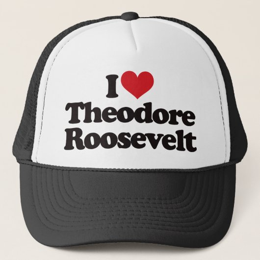 I Liebe Theodore Roosevelt Truckerkappe (Vorderseite)
