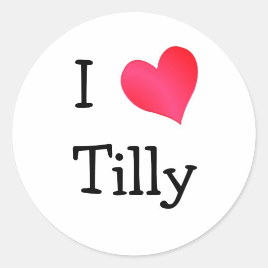 I Liebe Tilly Runder Aufkleber (Vorderseite)
