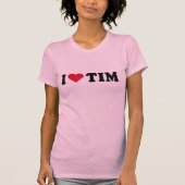 I LIEBE TIM T-Shirt (Vorderseite)