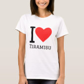 I Liebe Tiramisu T-Shirt (Vorderseite)
