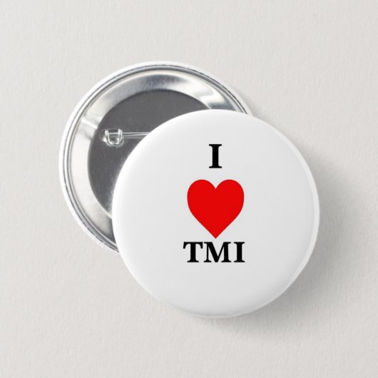 I Liebe TMI Button (Vorne & Hinten)