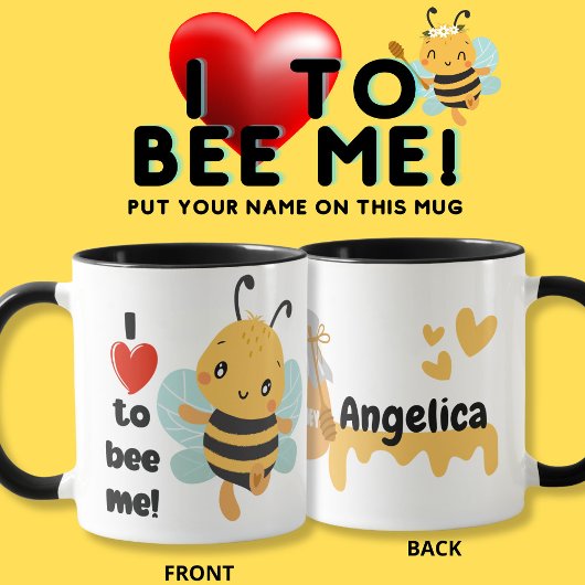 "I Liebe to Bee me" Hummel mit Individuelle Name Tasse