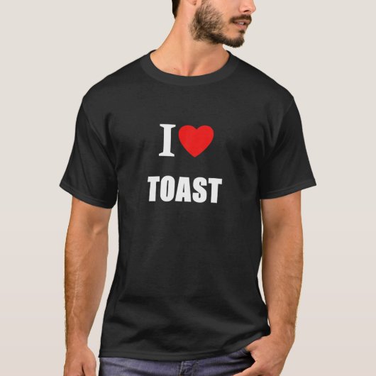 I Liebe Toast, Butter, Französisch, Käse, Ei oder  T-Shirt (Vorderseite)