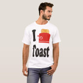 I LIEBE TOAST T-Shirt (Vorne ganz)