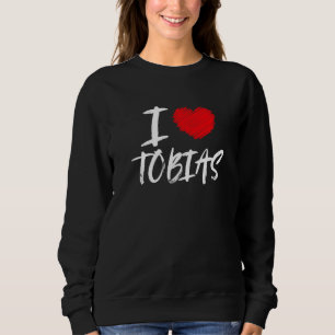 I Liebe Tobias Husband Son Boyfriend Vater Grandso Sweatshirt