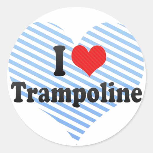 I Liebe Trampoline Runder Aufkleber (Vorderseite)