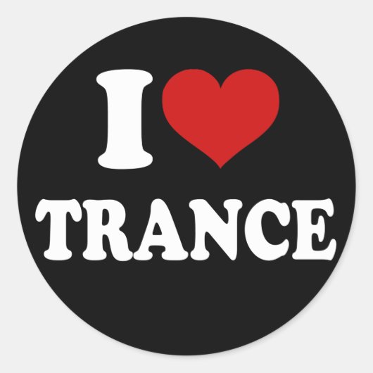 I LIEBE TRANCE RUNDER AUFKLEBER (Vorderseite)
