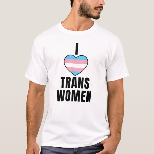 I Liebe Trans Women T-Shirt (Vorderseite)