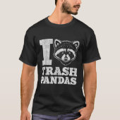 I Liebe Trash Pandas Raccoon T-Shirt (Vorderseite)