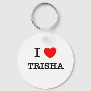 I Liebe Trisha Schlüsselanhänger