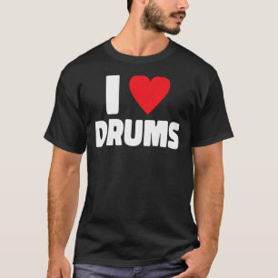 I Liebe Trommler 1 T-Shirt