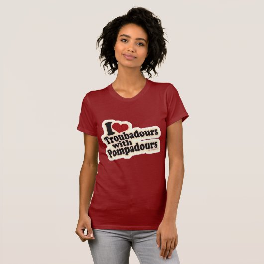 I Liebe Troubadours T-Shirt (Vorne ganz)