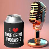 I Liebe True Crime Podcasts Dosenkühler