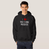 I Liebe True Crime Podcasts Hoodie (Vorne ganz)
