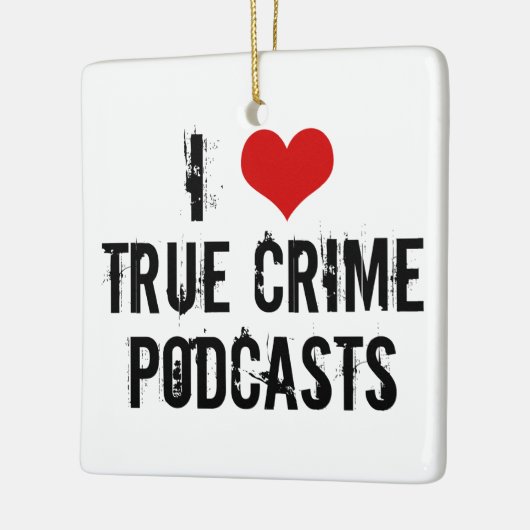 I Liebe True Crime Podcasts Keramikornament (Links)