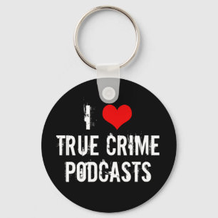 I Liebe True Crime Podcasts Schlüsselanhänger
