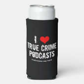 I Liebe True Crime Podcasts Selters Dosenkühler (Seltzer Vorderseite)