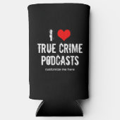 I Liebe True Crime Podcasts Selters Dosenkühler (Vorderseite)