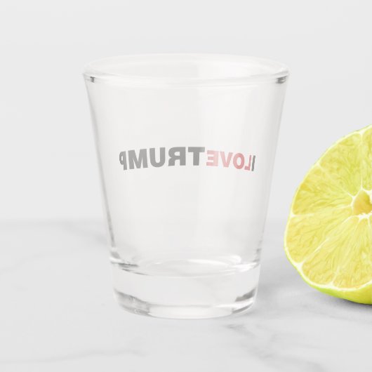 I Liebe Trump Schnapsglas (Rückseite)