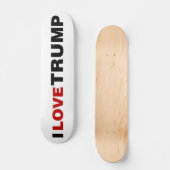 I Liebe Trump Skateboard (Vorderseite)