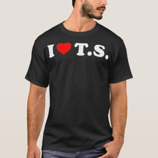 I LIEBE TS I HERZ T-Shirt