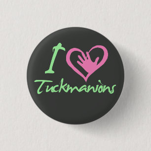 I Liebe Tuckmanions!! Button
