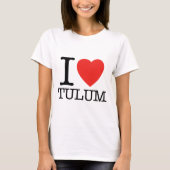 I Liebe Tulum T-Shirt (Vorderseite)