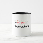 I LIEBE U BUNCHES TASSE (Zentrum)