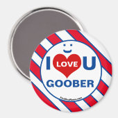 I Liebe U GOOBER Lächeln Spaß Magnet (Vorderseite/Rückseite)